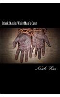 Black Man in White Man's Court