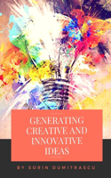 Generating Creative and Innovative Ideas
