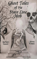 Ghost Tales of The State Line Mob