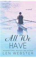 All We Have