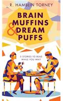 Brain Muffins & Dream Puffs