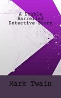 A Double Barrelled Detective Story