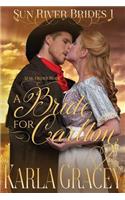 Mail Order Bride - A Bride for Carlton: Sweet Clean Historical Western Mail Order Bride Mystery Romance(1 Sun River Brides)