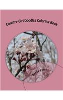 Country Girl Doodles Coloring Book: Flowers Volume 1(Country Girl Doodles Flowers)