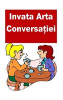 Learn the Art of Conversation (Romanian)
