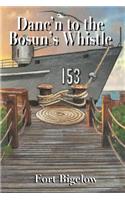 Danc'n to the Bosun's Whistle