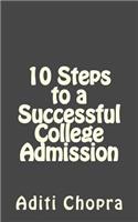 10 Steps to a Successful College Admission: A Parent's Guide