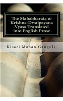 The Mahabharata of Krishna-Dwaipayana Vyasa Translated into English Prose