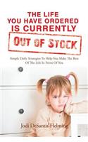 The Life You Have Ordered Is Currently out of Stock