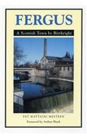 Fergus: A Scottish Town by Birthright