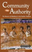 Community and Authority: The Rhetoric of Obedience in the Pauline Tradition (Harvard Theological Studies)