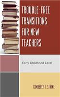 Trouble-Free Transitions for New Teachers