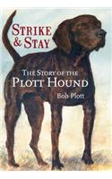 Story of the Plott Hound: Strike & Stay