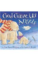God Gave Us Angels