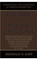 Towards a Unified Cosmology (an Attempt Towards Unification of Science)