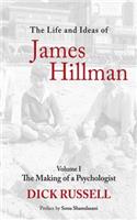 Life and Ideas of James Hillman, Volume I