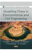 Modelling Flows in Environmental & Civil Engineering