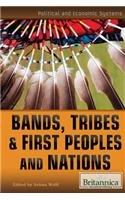 Bands, Tribes, & First Peoples and Nations