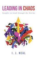 Leading in Chaos: Insights to Lead through the Storms