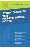 Study Guide to The Metaphysical Poets: (Bright Notes)