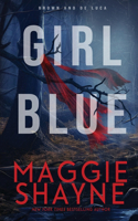 Girl Blue: A Brown and de Luca Novel