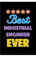 Best Industrial Engineer Evers Notebook - Industrial Engineer Funny Gift