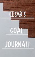 Cesar's Goal Journal: 2020 New Year Planner Goal Journal Gift for Cesar / Notebook / Diary / Unique Greeting Card Alternative