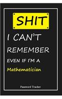SHIT! I Can't Remember EVEN IF I'M A Mathematician
