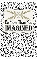 Be More Than You Imagined