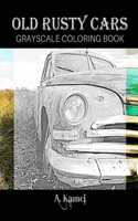 Old Rusty Cars Grayscale Coloring Book