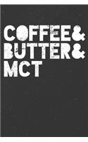 Butter & Coffee & MCT Keto Diet Ketones Ketosis
