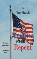 Workbook: Why America Needs to Repent