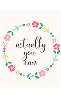 Actually you can