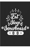 Eat Sleep Snowboard