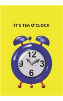 It's Tea O'Clock