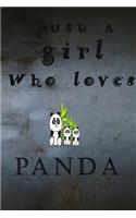 just a girl who loves PANDA: Just A Girl Who Loves Pandas: lined blushnotes Notebook, Diary, Journal or Planner - Size 6 x 9 - 110 lined Pages - Office Equipment - Great Gift id