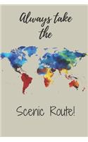 Always Take the Scenic Route