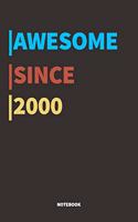 Awesome Since 2000 Notebook: Lined Notebook / Journal Gift, 120 Pages, 6x9, Soft Cover, Matte Finish
