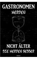 Gastronomen werden nicht älter sie werden besser Notizbuch: Gastronom Journal DIN A5 liniert 120 Seiten Geschenk