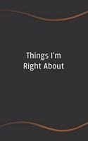 Things I'm Right About