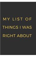 My List of Things I Was Right About.
