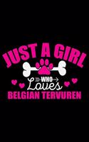 Just A Girl Who Loves Belgian Tervuren