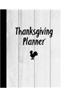 Thanksgiving Planner: Ultimate Organizer To Plan Your Meal & Prepare Your Home For The Perfect Thanksgiving Journal