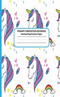 PRIMARY COMPOSITION NOTEBOOK Handwriting Practice Paper: Cute Unicorn Story Journal Dotted Midline Creative Picture Space Pages - Grades K-2 Early Childhood to Kindergarten Draw and Write Elementary School
