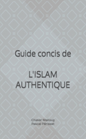 Guide concis de L'ISLAM AUTHENTIQUE