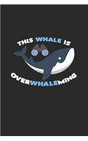 Whale Overwhaleming