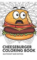 Cheeseburger Coloring Book 6x9 Pocket Size Edition: Color Book with Black White Art Work Against Mandala Designs to Inspire Mindfulness and Creativity. Great for Drawing, Doodling and Sketching.