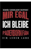 Gequält Ausgelacht Bespuckt Mir egal ich bleibe Paderborn Fan ein Leben Lang