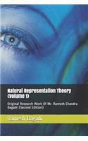 Natural Representation Theory {Volume 1}: Original Research Work Of Mr. Ramesh Chandra Bagadi {Second Edition}(1 Wisconsin Technology)
