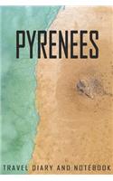 Pyrenees Travel Diary and Notebook: Travel Diary for Pyrenees. A logbook with important pre-made pages and many free sites for your travel memories. For a present, notebook or as a par